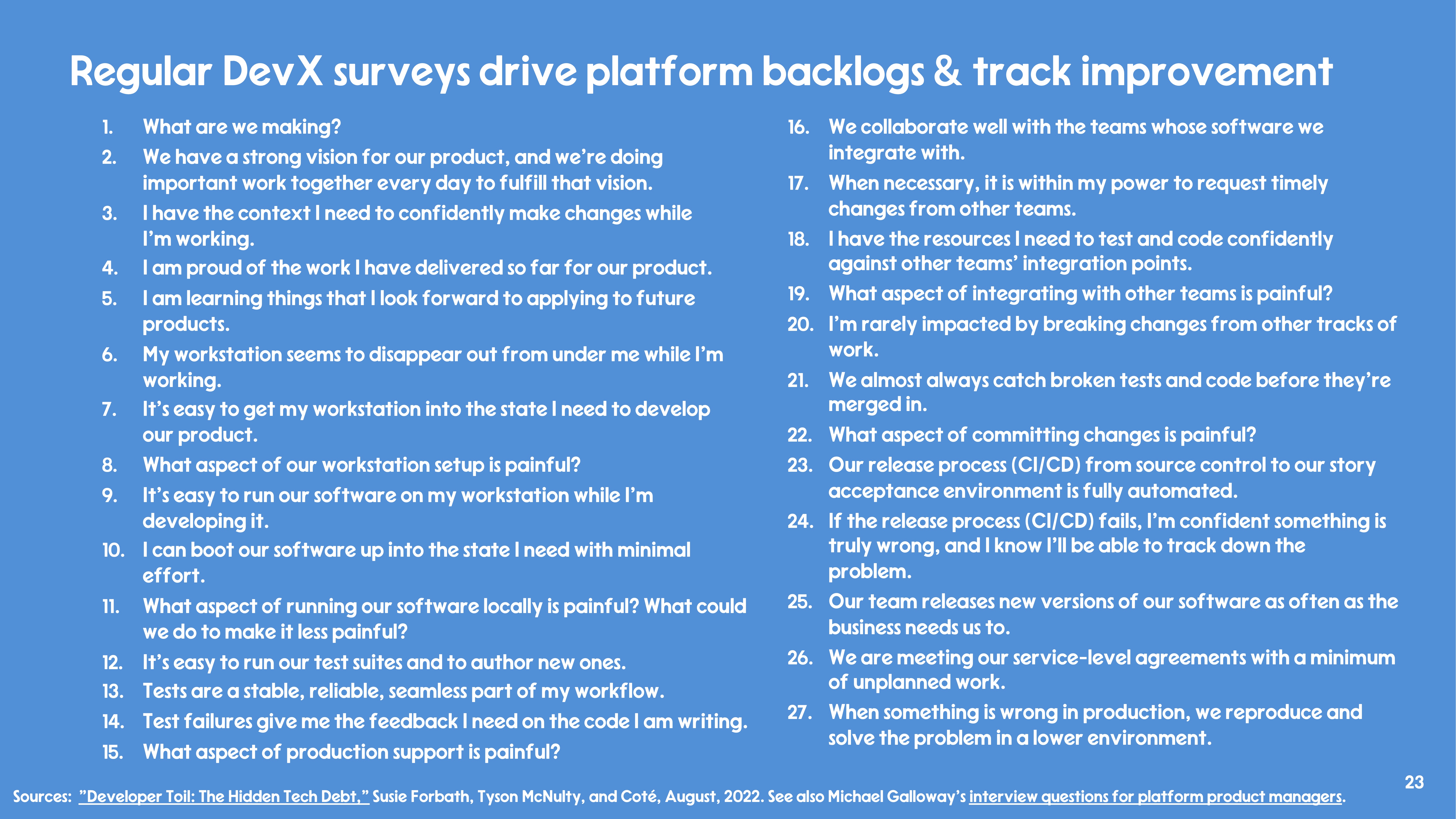 Regular DevX surveys drive platform backlogs - 27-question wall-of-text survey