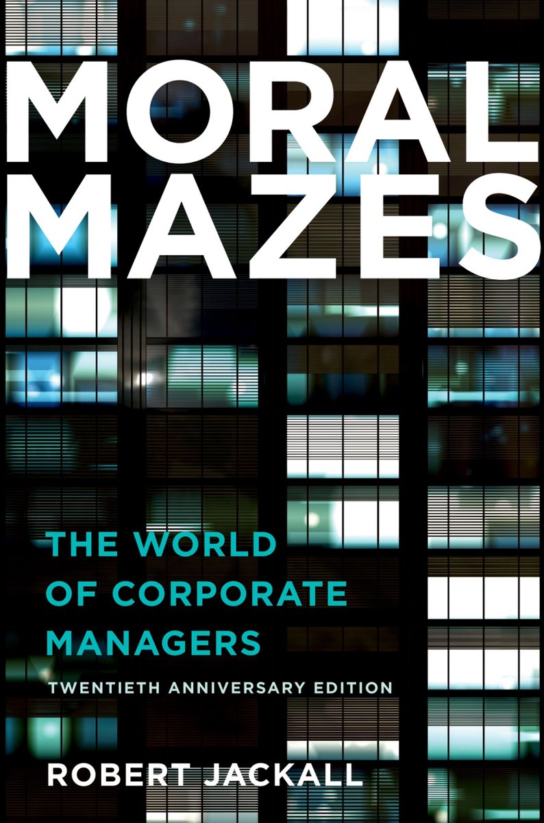 Moral Mazes by Robert Jackall