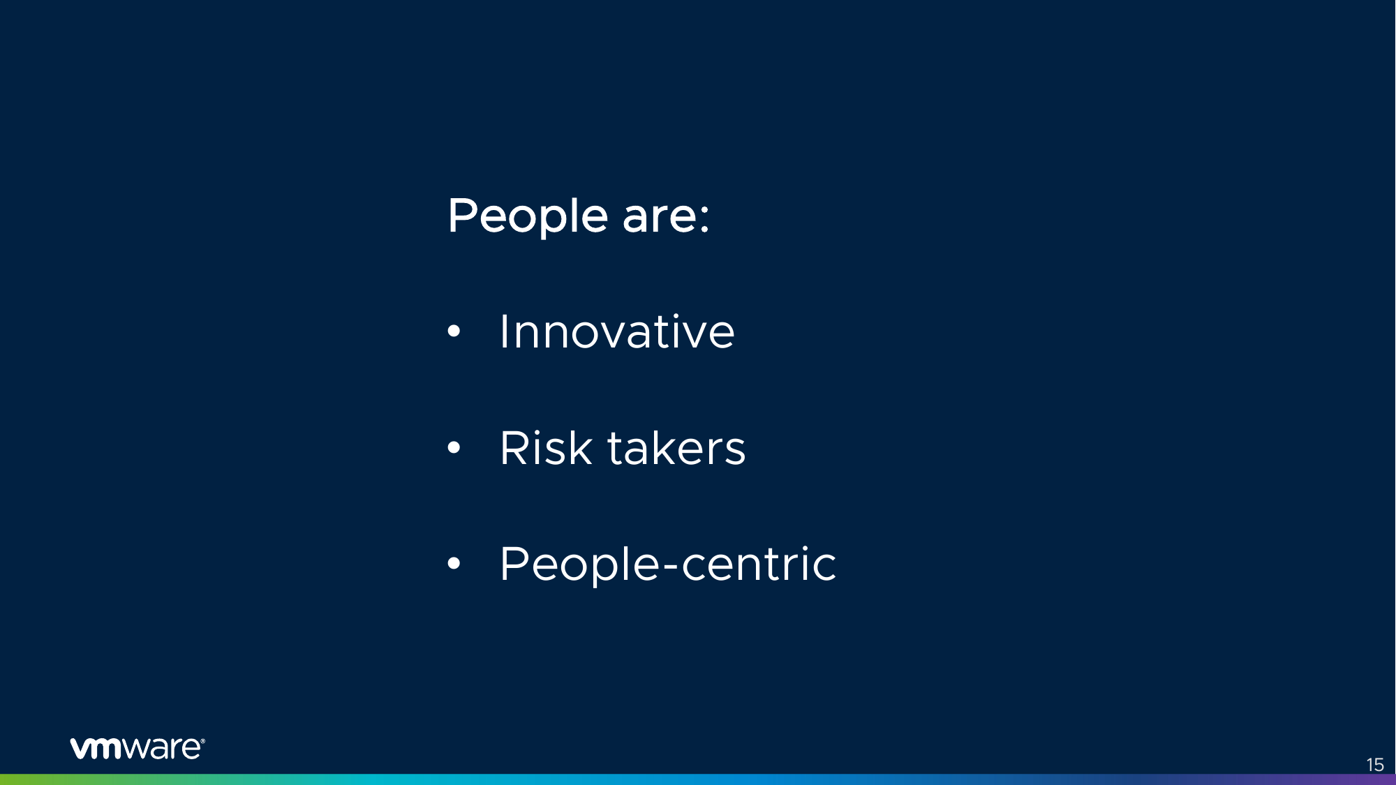 Slide reading: People are - Innovative, Risk takers, People-centric.