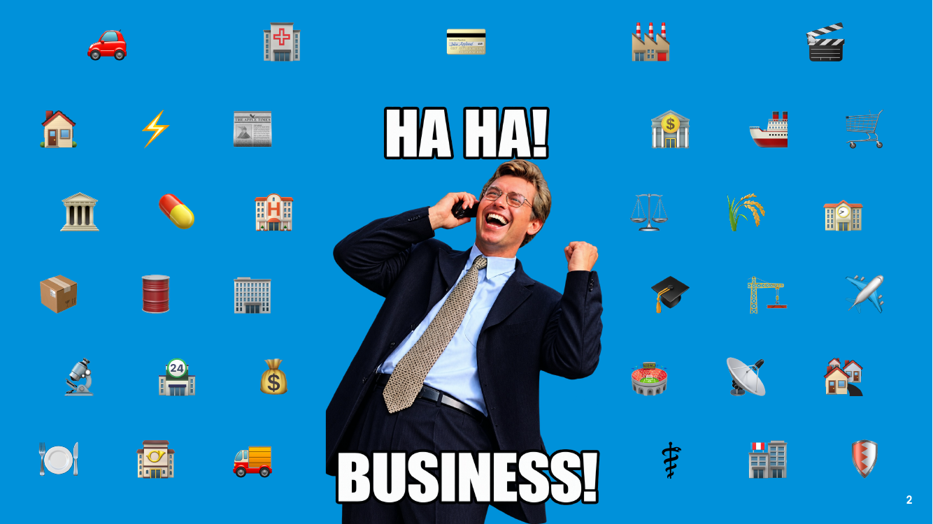 A laughing businessman on a phone with the caption 'HA HA! BUSINESS!', surrounded by emoji for industries: banks, hospitals, factories, retail, shipping, energy, government and more.