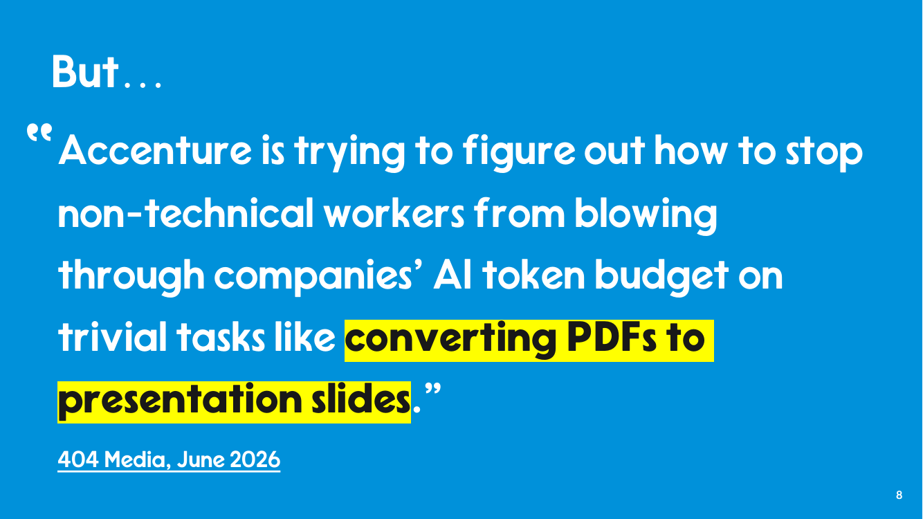Quote slide headed 'But...': Accenture is trying to figure out how to stop non-technical workers from blowing through companies' AI token budget on trivial tasks like converting PDFs to presentation slides.